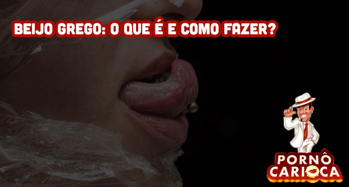 Beijo grego: O que é e como fazer?