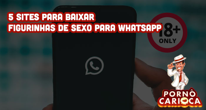 5 sites para baixar figurinhas de sexo para Whatsapp