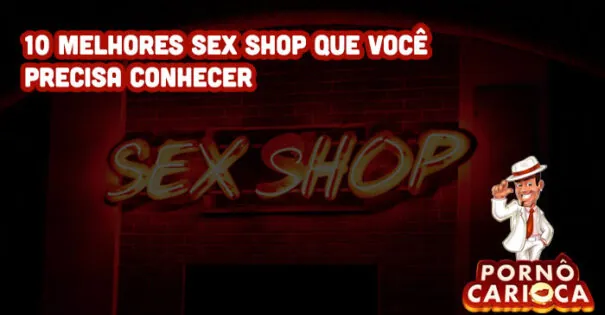 10 melhores sex shop que você precisa conhecer