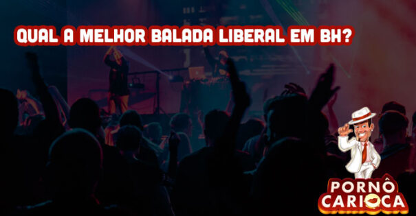 Qual a melhor balada liberal em BH?