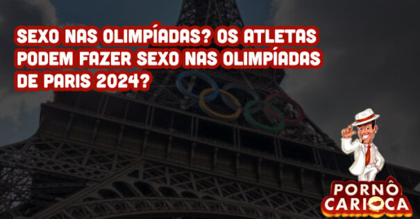 Sexo nas Olimpíadas? Os atletas podem fazer sexo nas Olimpíadas de Paris 2024?