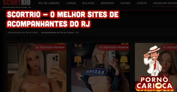 ScortRio - o melhor sites de acompanhantes RJ